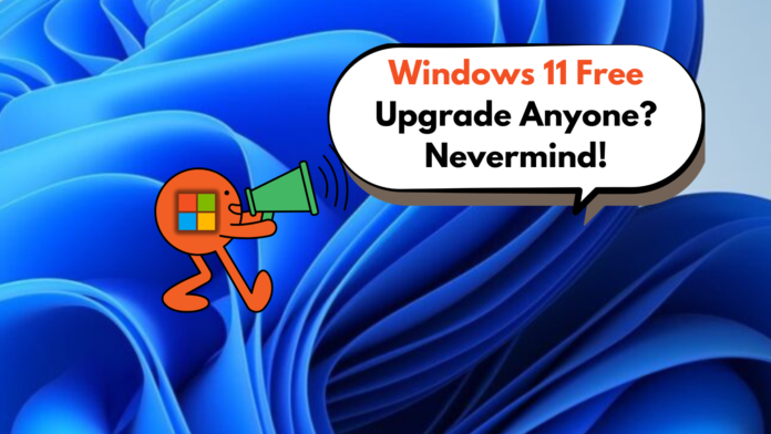 Microsoft says Windows 11 is free for a limited time, then deletes the statement