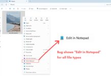 Windows 11 issue shows “Edit in Notepad” for all file types, including .exe and images Bug shows Edit in Notepad for all file types in the Context Menu