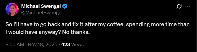 Developer dismissing Copilot saying that he would need more time to fix the errors it makes