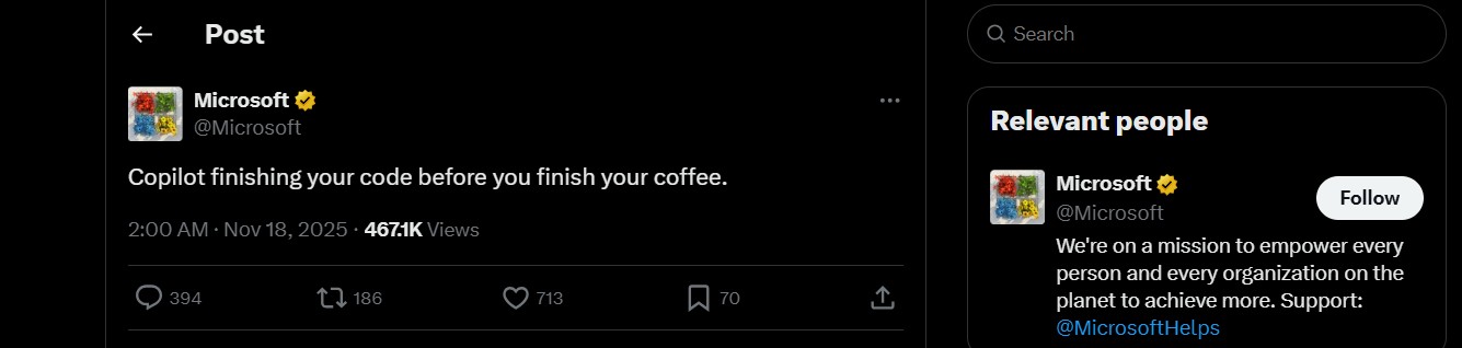 Microsoft posted on X saying Copilot can finish coding before people can finish drinking coffee