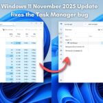 Windows 11 November 2025 Update (Build 26200.7171) fixes the Task Manager ghost instance bug