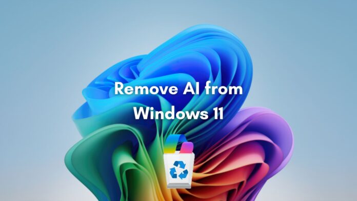 Complete guide to Remove AI features from Windows 11