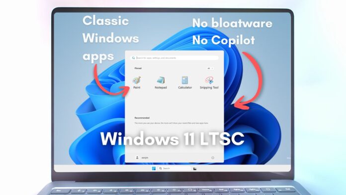 Windows 11 LTSC doesn't come with Copilot or bloatware apps Windows 11 LTSC doesn't come with Copilot or bloatware apps