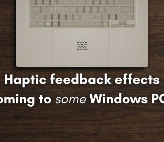 Windows PCs with compatible input devices are getting haptic feedback effects for some interactions