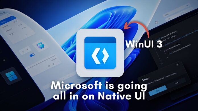 Microsoft is finally prioritizing native WinUI 3 over web wrappers