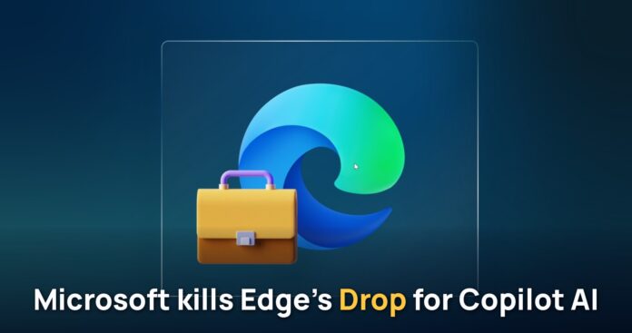 Microsoft Edge drops Drop feature Microsoft Edge drops Drop feature