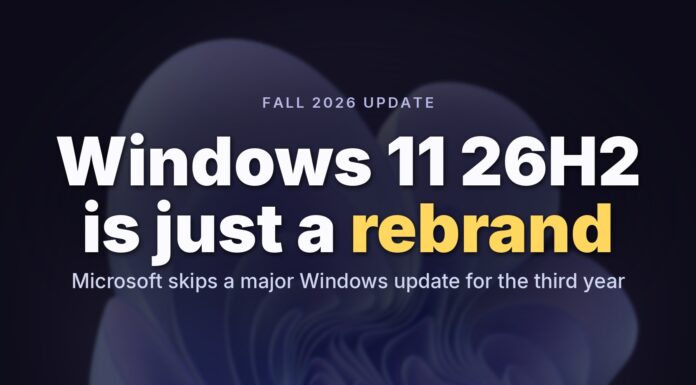 Microsoft confirms Windows 11 26H2 for fall 2026 release, reveals supported PCs and other details Windows 11 26H2
