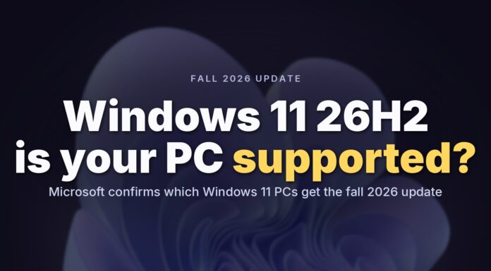 Microsoft confirms Windows 11 26H2 for fall 2026 release, reveals supported PCs and other details Windows 11 26H2 supported PCs