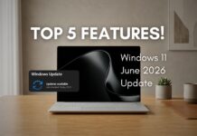 Microsoft just dropped Windows 11’s biggest update of 2026, and these are the 5 best features Windows 11 June 2026 Security update brings a ton of new features and improvements