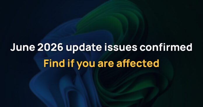 Windows 11 June 2026 Update issues
