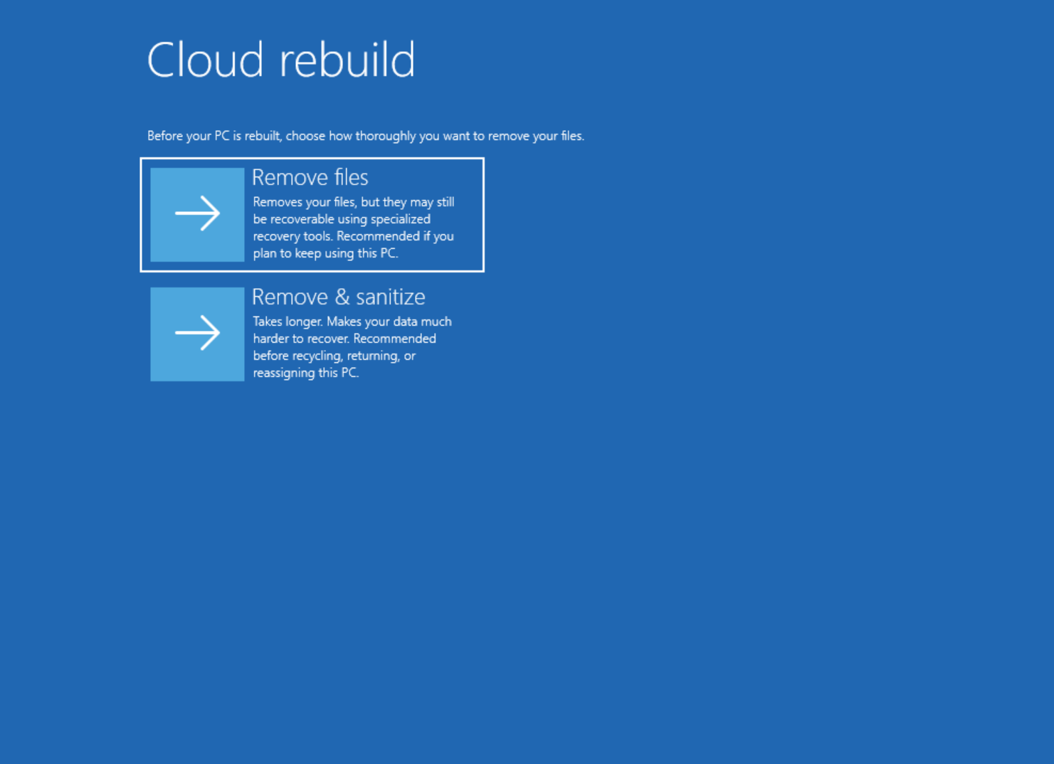 Cloud Rebuild now shows options to Remove files and Remove & sanitize files